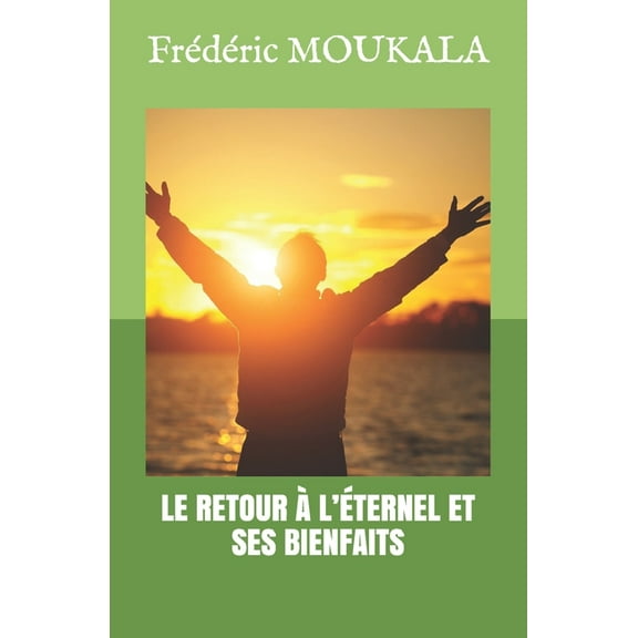Le Retour À l'Éternel Et Ses Bienfaits (Paperback)