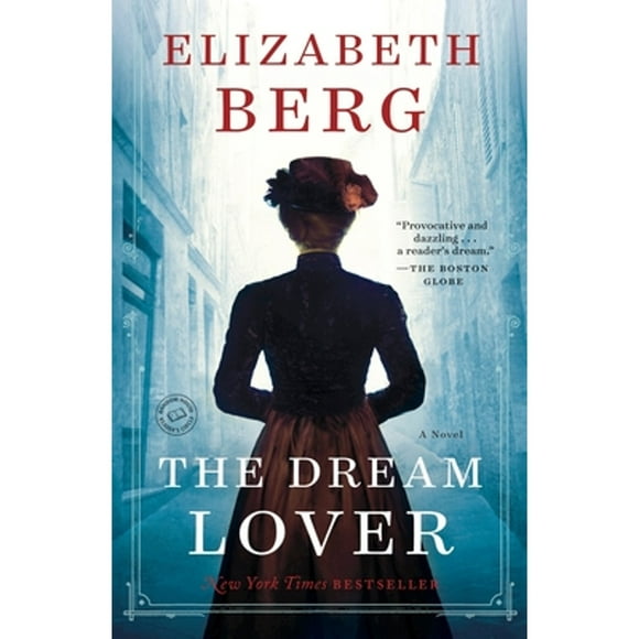 Pre-Owned The Dream Lover (Paperback 9780345533807) by Elizabeth Berg