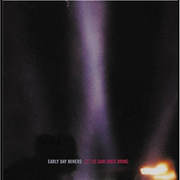Early Day Miners - Let Us Garlands Bring - Music & Performance - CD