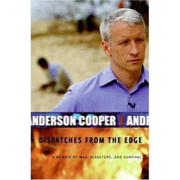 Pre-Owned Dispatches from the Edge: A Memoir of War, Disasters, and Survival (Hardcover) 0061132381 9780061132384