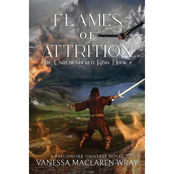 The Unremembered King Flames of Attrition, Book 2, (Paperback)