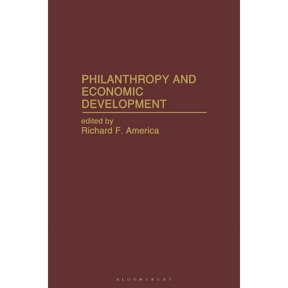 Contributions in Economics and Economic Philanthropy and Economic Development, (Hardcover)