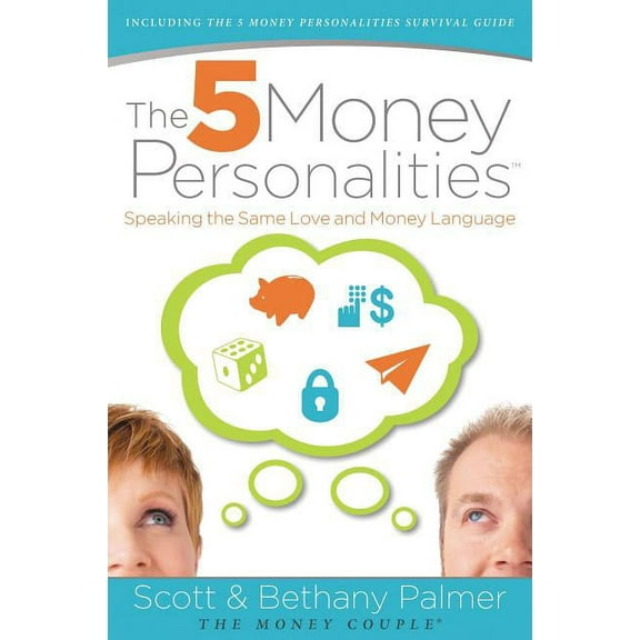 The 5 Money Personalities: Speaking the Same Love and Money Language, (Paperback)