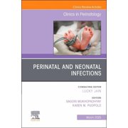 Clinics: Orthopedics Perinatal and Neonatal Infections, an Issue of Clinics in Perinatology: Volume 52-1, Book 52, (Hardcover)