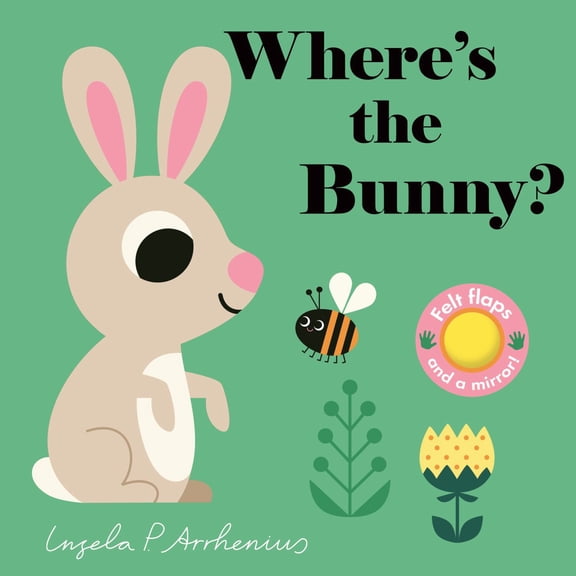 Where's the Bunny?: (Springtime Baby Animals - a Lift-The-Flap Book Featuring a Friendly Puppy, Duckling, Mouse and More: Cute Easter Basket Stuffer or First Birthday Gift) (Board Book)