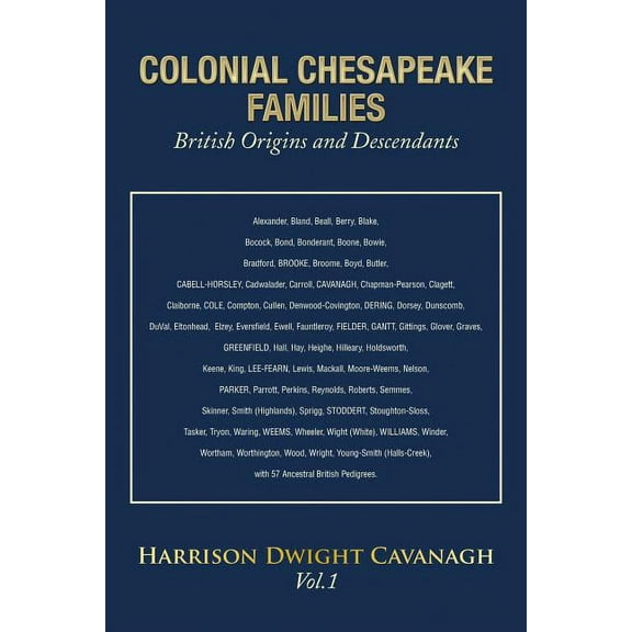 Colonial Chesapeake Families British Origins and Descendants : Vol.1 (Paperback)