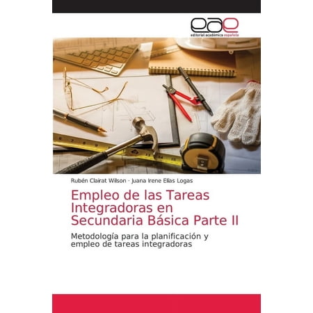 Empleo de las Tareas Integradoras en Secundaria Básica Parte II (Paperback)