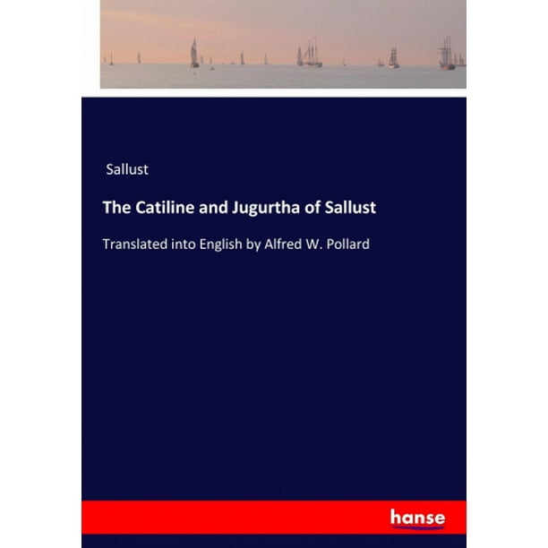 La Catiline et le Jugurtha de la Salluste