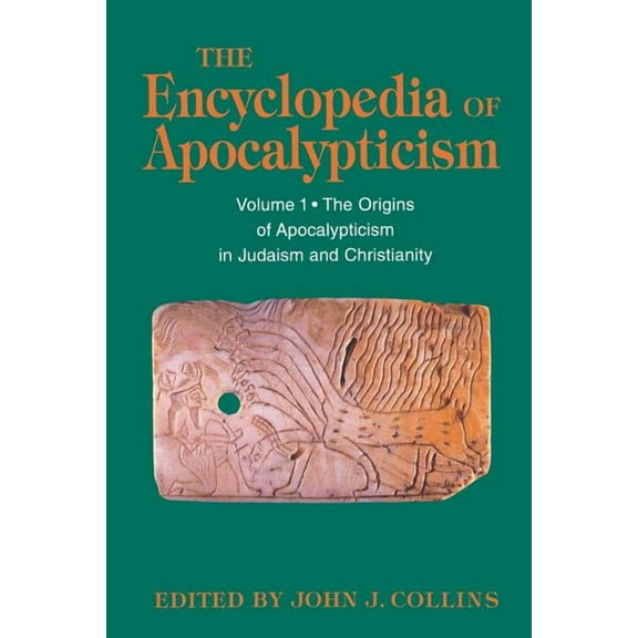 Encyclopedia of Apocalypticism (Paperbac Encyclopedia of Apocalypticism: Volume One: The Origins of Apocalypticism in Judaism and Christianity, Book 01, (Paperback)