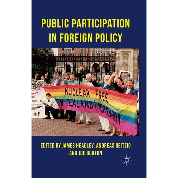Public Participation in Foreign Policy, (Paperback)