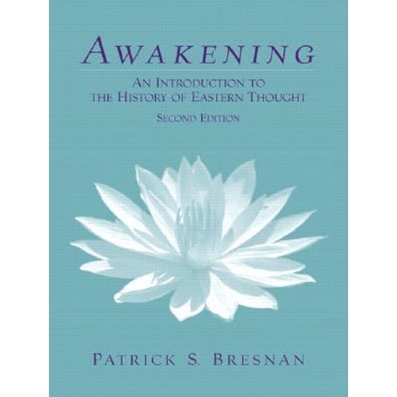 Pre-Owned Awakening: An Introduction to the History of Eastern Thought (Paperback) 0130989088 9780130989086