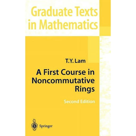 Graduate Texts in Mathematics A First Course in Noncommutative Rings, Book 131, (Hardcover)