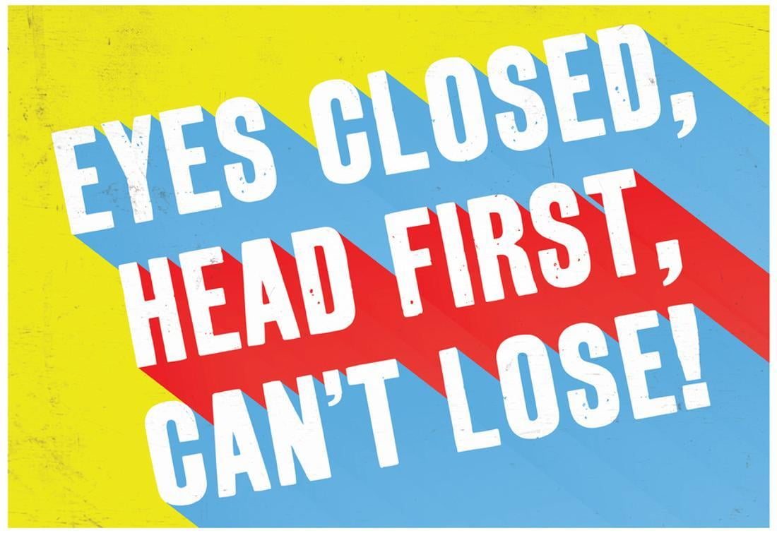 Eyes Closed, Head First, Cant Lose Poster 19x13 Sold by