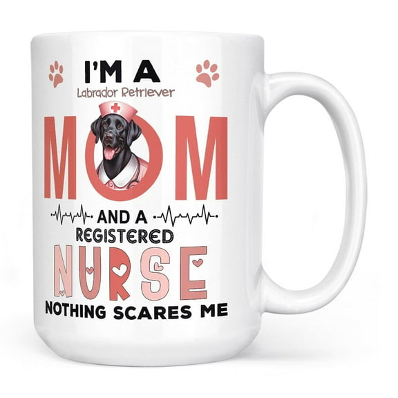 I'm a Labrador Retriever Mom and a Registered Nurse Nothing Scares Me Mug Lab Dog Lover Gifts Coffee Tea Cup - 00002