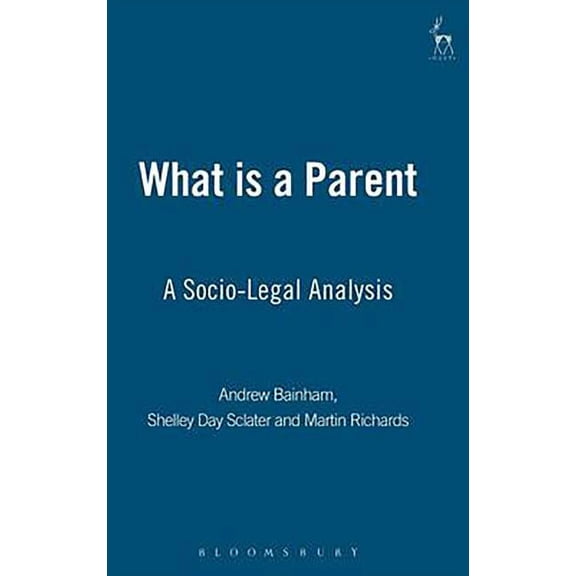 What Is a Parent: A Socio-Legal Analysis, (Hardcover)