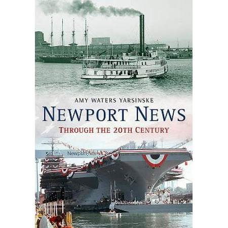 Newport News Through the 20th Century (Best British Writers 20th Century)