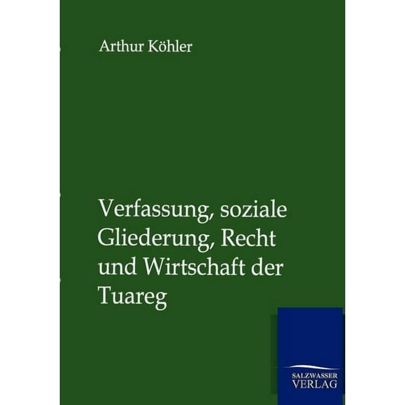 Verfassung, soziale Gliederung, Recht und Wirtschaft der Tuareg