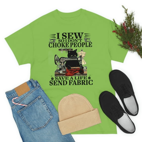 Familyloveshop LLC I Sew So I Don't Choke People Shirt, Sewing Cat Women Shirt, Funny Sewing Shirt, Gift For Sewing Lover