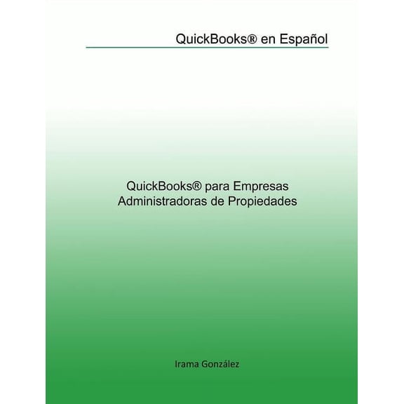 QuickBooks en Español: QuickBooks para Empresas Administradoras de Propiedades (Paperback)