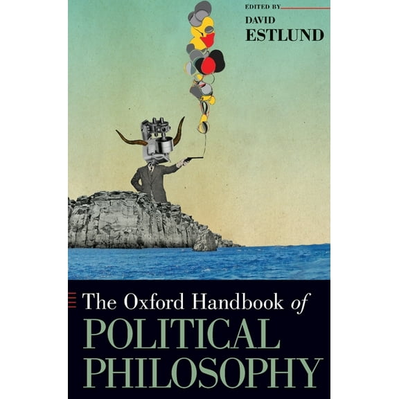 Oxford Handbooks Oxford Handbook of Political Philosophy, (Hardcover)