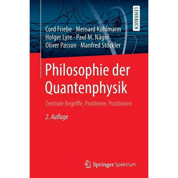 Philosophie Der Quantenphysik: Zentrale Begriffe, Probleme, Positionen, (Paperback)