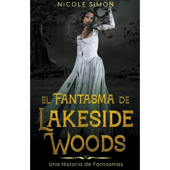 El Fantasma de Lakeside Woods, (Paperback)