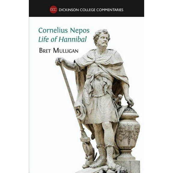Cornelius Nepos, Life of Hannibal: Latin text, notes, maps, illustrations and vocabulary (Paperback)