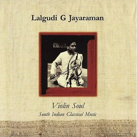 VIOLIN SOUL: SOUTH INDIAN CLASSICAL MUSIC
