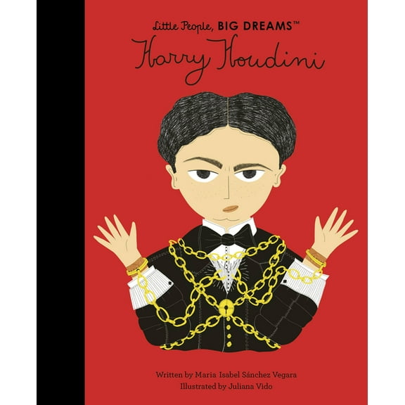 Little People, Big Dreams Harry Houdini, Book 77, (Hardcover)