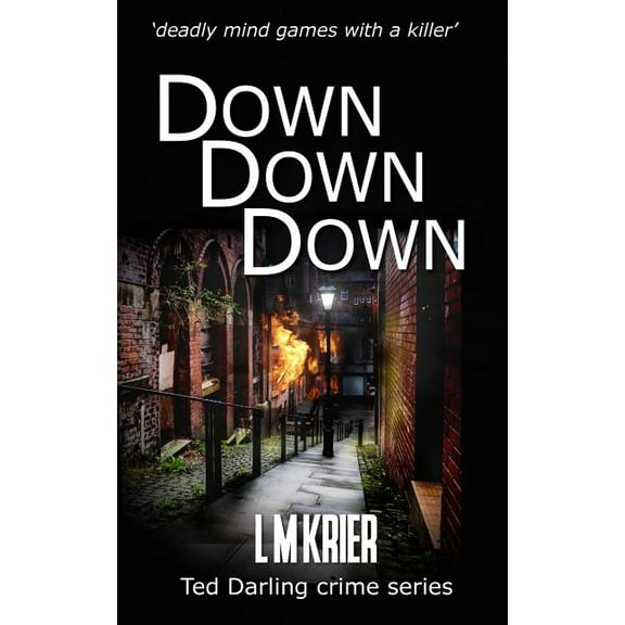 Ted Darling Crime Down Down Down: 'deadly mind games with a killer', Book 13, (Paperback)