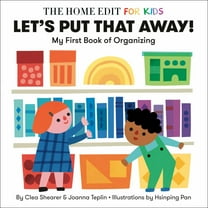 Let's Put That Away! My First Book of Organizing: A Home Edit Board Book for Kids (Board Book)