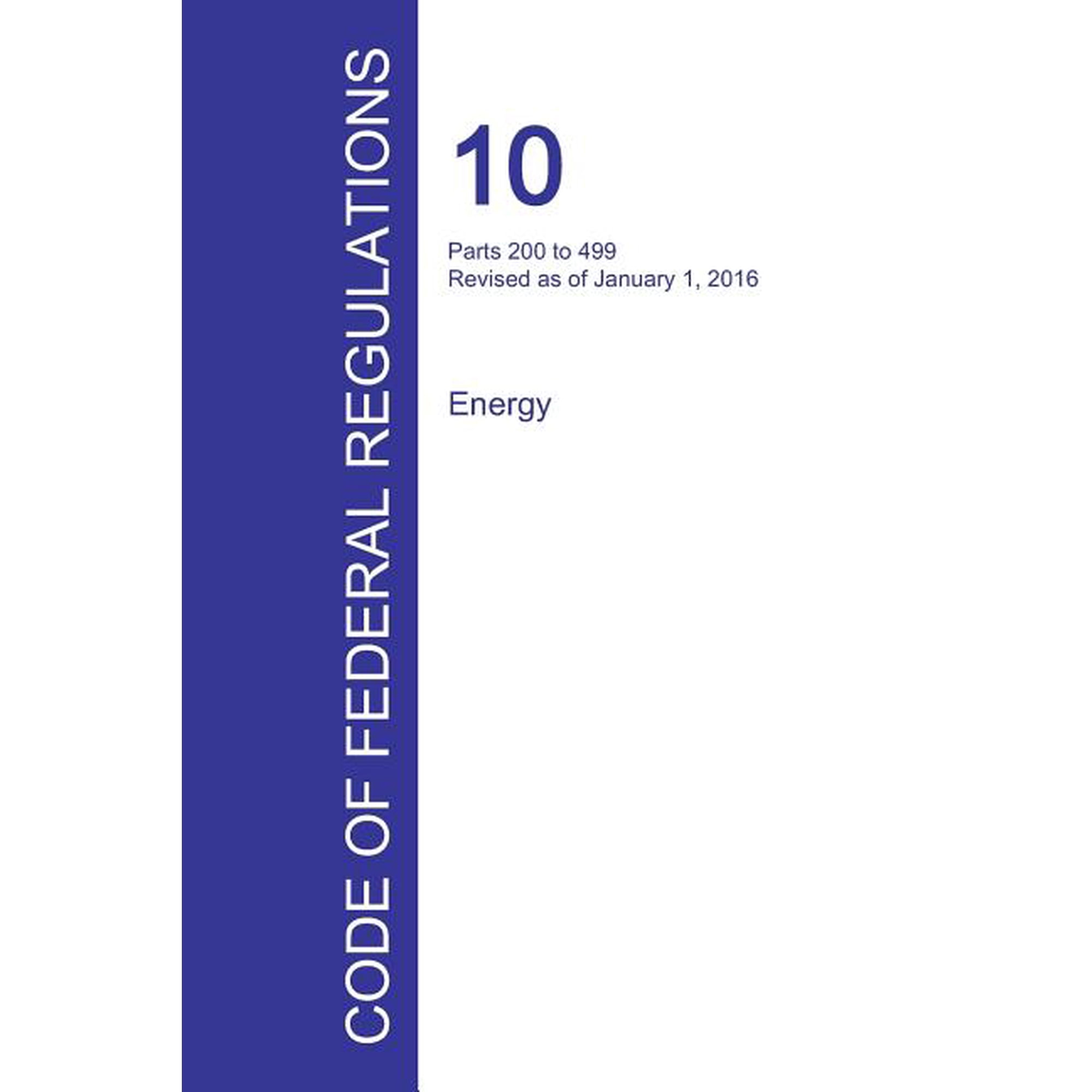 Code of Federal Regulations Title 10 Volume 3 January 1 2016 (Paperback)
