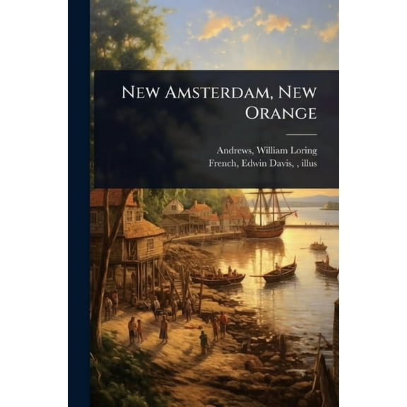 New Amsterdam, New Orange, (Paperback)