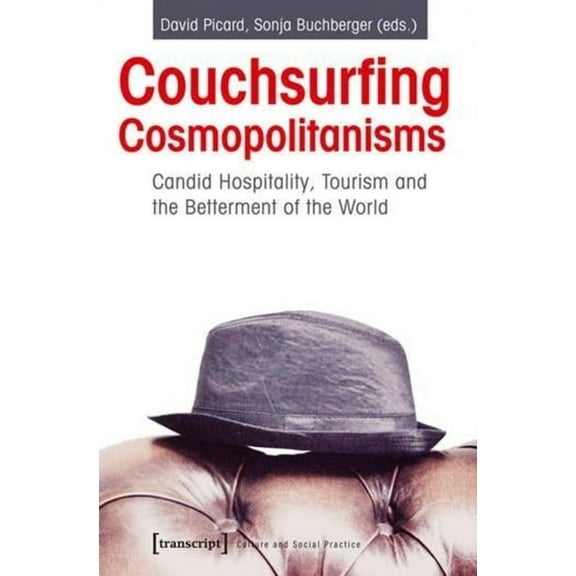 Couchsurfing Cosmopolitanisms: Can Tourism Make a Better World?, (Paperback)