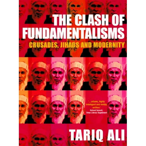 Pre-Owned The Clash of Fundamentalisms: Crusades, Jihads and Modernity (Hardcover) 1859846793 9781859846797