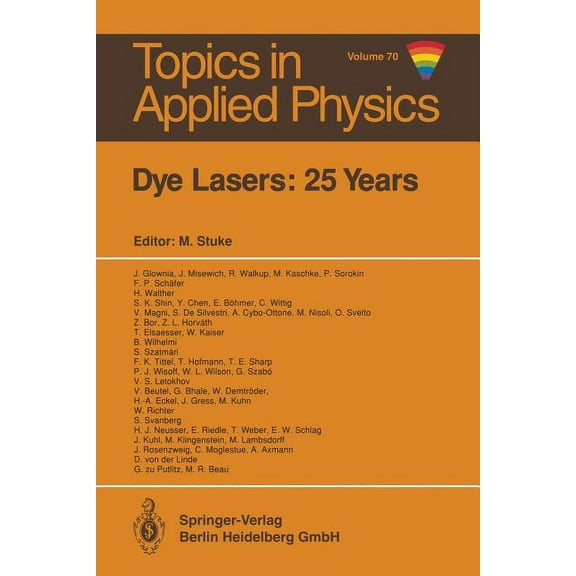 Topics in Applied Physics Dye Lasers: 25 Years, Book 70, (Paperback)