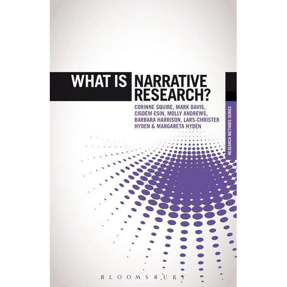 What Is?' Research Methods What Is Narrative Research?, (Hardcover)