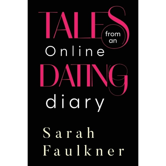 Tales From An Online Dating Diary, (Paperback)
