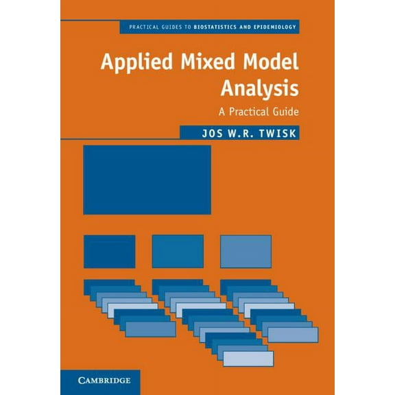 Practical Guides to Biostatistics and Ep Applied Mixed Model Analysis, (Paperback)