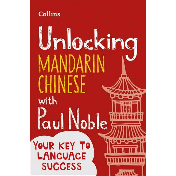 Unlocking Mandarin Chinese with Paul Noble, (Paperback)
