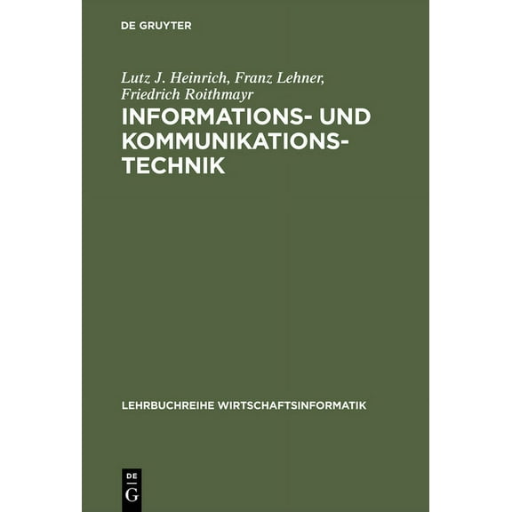Lehrbuchreihe Wirtschaftsinformatik Informations- und Kommunikationstechnik, (Hardcover)