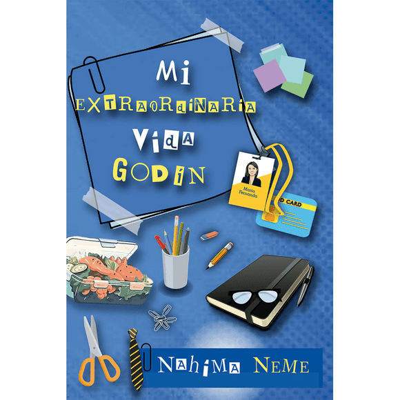 Libro Mi Extraordinaria Vida Godin Tapa Blanda, Autor Nahima Neme, Editorial Editora Y Distribuidora Multilibros