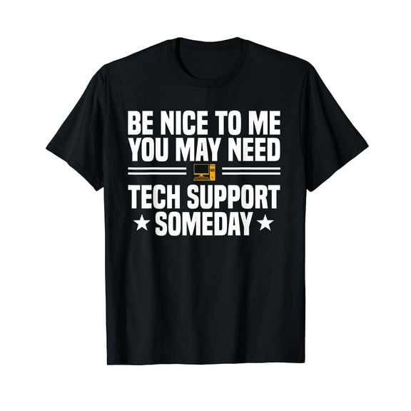 Tech Support Help Desk IT Call Center Agent Be Nice To Me T-Shirt