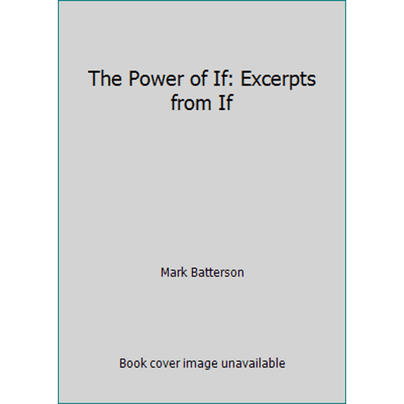 Pre-Owned The Power of If: Excerpts from If (Paperback) 0801019060 9780801019067