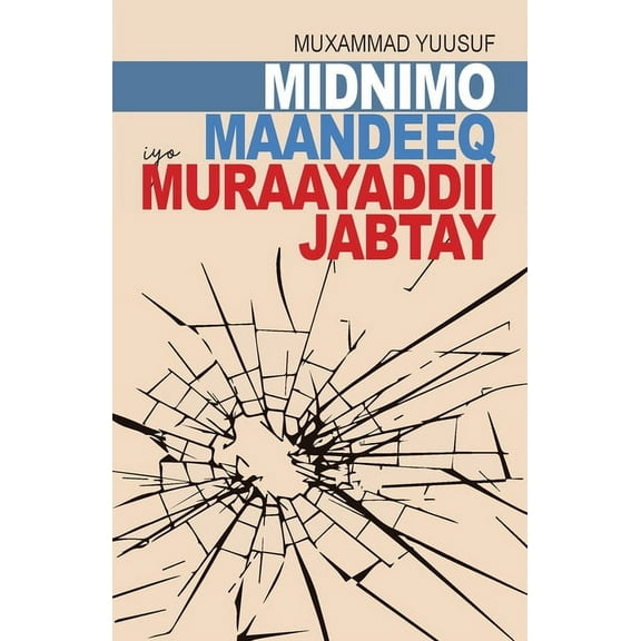 Midnimo, Maandeeq, iyo Muraayaddii Jabtay, (Paperback)