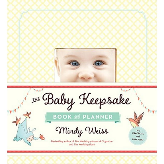 Pre-Owned The Baby Keepsake Book and Planner (Hardcover) by Mindy Weiss