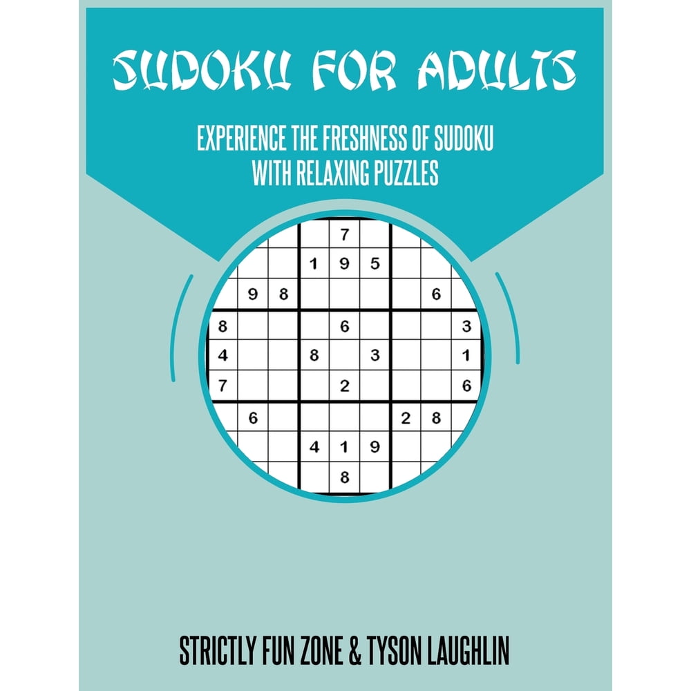 Sudoku For Adults Experience The Freshness Of Sudoku With Relaxing