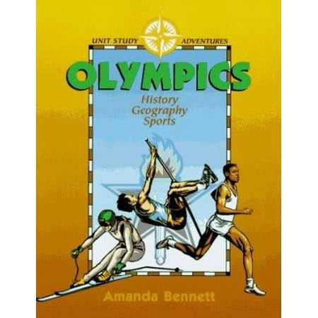 Olympics: History, Geography, & Sports (Unit Study Adventure) [Paperback - Used]