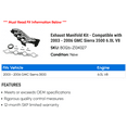 thumbnail image 2 of Exhaust Manifold Kit - Compatible with 2003 - 2006 GMC Sierra 3500 6.0L V8 2004 2005, 2 of 2