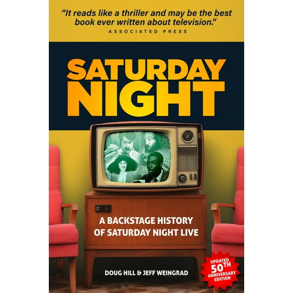Saturday Night: A Backstage History of Saturday Night Live, (Paperback)